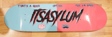 Load image into Gallery viewer, ItsAsylum Skate Deck!