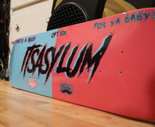 Load image into Gallery viewer, ItsAsylum Skate Deck!